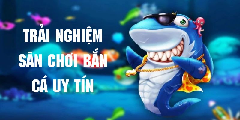 Trải nghiệm sân chơi bắn cá uy tín Go88